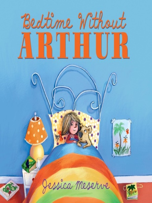 Title details for Bedtime Without Arthur by Jessica Meserve - Available